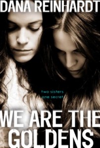 We Are The Goldens by Dana Reinhardt by Random House Children's