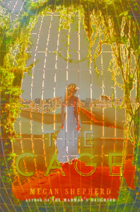 Book Cover of The Cage by Megan Shepherd